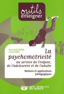 La psychomotricité au service de l'enfant, de l'adolescent et de l'adulte