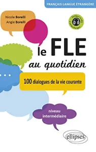 Le FLE au quotidien. niveau intermédiaire