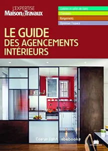 Le guide des agencements intérieurs