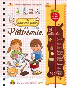 Larousse junior de la pâtisserie (Le)