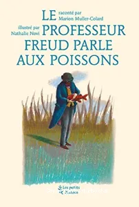 professeur Freud parle aux poissons (Le)