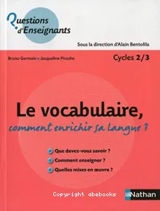 Le vocabulaire, comment enrichir sa langue ?