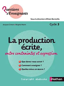 La production écrite, entre contraintes et expression