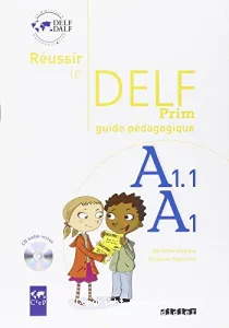 Réussir le delf prim A1 - A1.1