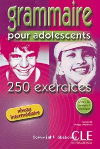 Grammaire pour adolescents. Niveau intermédiaire