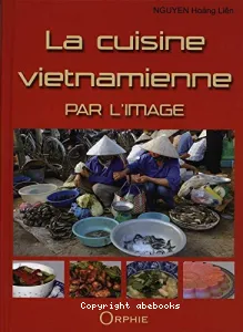 La cuisine vietnamienne par l'image