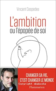 L'ambition ou L'épopée de soi