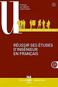 Réussir ses études d'ingénieur en français B1-C2