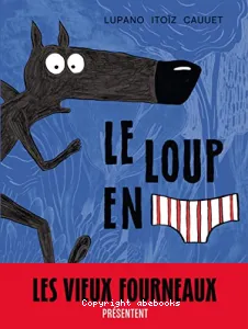 Le loup en [slip]