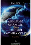 Ánh sáng nhân văn trong thế giới các nhà vật lý