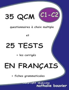 35 QCM et 25 Tests en français. Niveau C1-C2