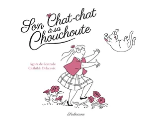 Son Chat-chat à sa Chouchoute