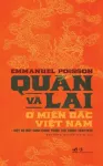 Quan và lại ở miền Bắc Việt nam - Một bộ máy hành chính trước thử thách (1820-1918)