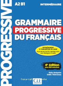 Grammaire progressive du français A2-B1