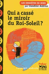 Qui a cassé le miroir du Roi-Soleil ?