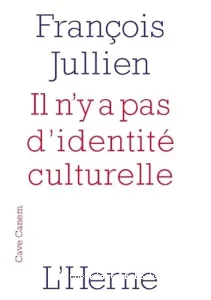 Il n'y a pas d'identité culturelle