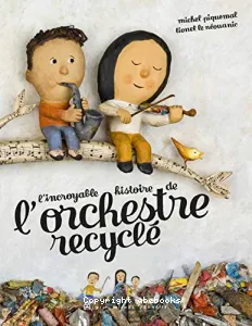 L'incroyable histoire de l'orchestre recyclé