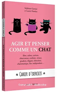 Agir et penser comme un chat