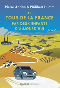 Le tour de la France par deux enfants d'aujourd'hui