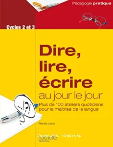 Dire, lire, écrire au jour le jour