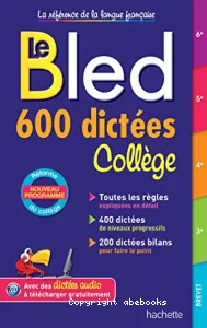 Le BLED 600 dictées collège