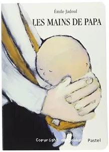 Les mains de papa