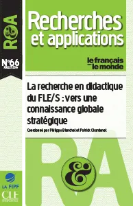 Le français dans le monde, N°66 : Recherches et Applications N°64 - Juillet 2019 - La recherche en didactique du FLE/S: vers une connaissance globale stratégie