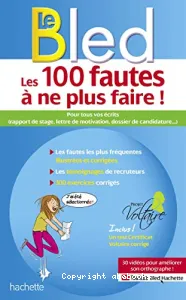 Les 100 fautes à ne plus faire !