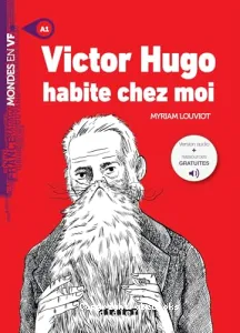 Victor Hugo habite chez moi