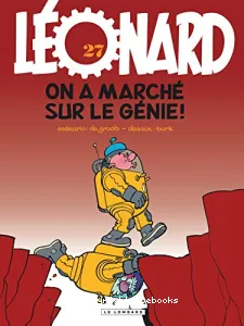 Léonard Tome 27. On a marché sur le génie !