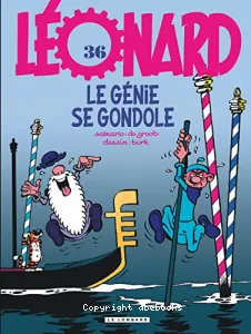 Léonard Tome 36. Le génie se gondole de Bob De Groot ...