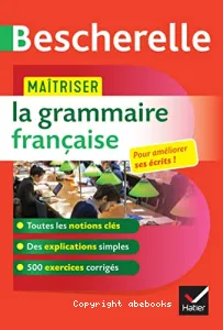 Maîtriser la grammaire française