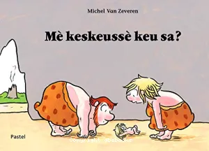 Mè keskeussé keu sa ?