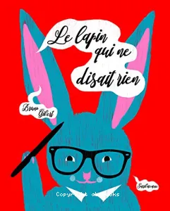 Le lapin qui ne disait rien