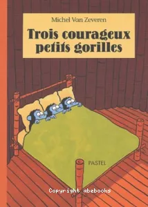 Trois courageux petits gorilles