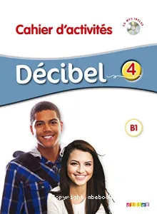 Décibel 4 B1 méthode de français