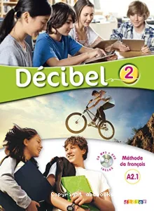 Décibel 2 A2.1 méthode de français