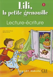 Lili, la petite grenouille 1 méthode de français pour les petits