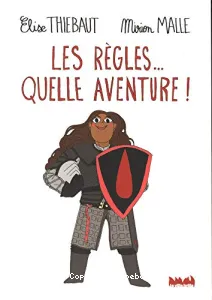 Les règles, quelle aventure !