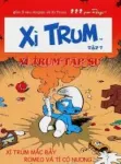 Xì Trum tập sự ; Xì Trum mắc bẫy ; Romeo và Tí Cô Nương