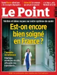 Le Point, 2465 - du 21 Novembre 2019 - Est-on encore bien soigné en France?