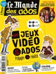 Le monde des ados, 440 - du 20 Novembre 2019 - Les jeux vidéo et les ados préjugés et réalité