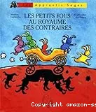 Les petits fous au royaume des contraires