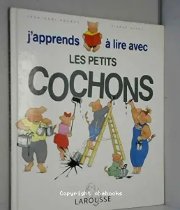 J'apprends à lire avec les petits cochons