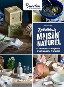 Entretenir sa maison au naturel