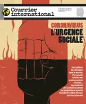 Courrier international, 1536 - du 09 au 15 Avril 2020 - Coronavirus : l'urgence sociale