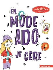 En mode ado, je gère