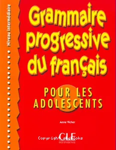 Grammaire progressive du français pour les adolescents