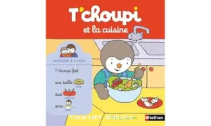 T'choupi et la cuisine