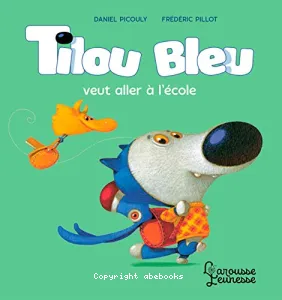 Tilou Bleu veut aller à l'école